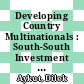 Developing Country Multinationals : South-South Investment Comes of Age [E-Book]/