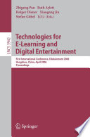 Technologies for E-Learning and Digital Entertainment / First International  Conference, Edutainment 2006, Hangzhou, China, April 16-19, 2006, Proceedings [E-Book] /