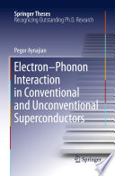Electron-Phonon Interaction in Conventional and Unconventional Superconductors [E-Book] /