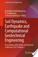 Soil Dynamics, Earthquake and Computational Geotechnical Engineering [E-Book] : Proceedings of the Indian Geotechnical Conference 2021 Volume 5 /