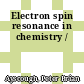 Electron spin resonance in chemistry /