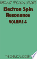 Electron spin resonance. 4 : a review of the literature published between June 1975 and November 1976 [E-Book] /