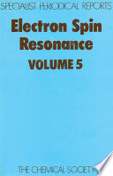 Electron spin resonance. 5 : a review of the literature published between December 1976 and May 1978 [E-Book] /