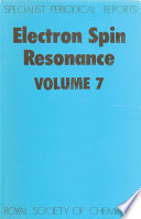 Electron spin resonance. 7 : a review of the literature published between December, 1979 and May, 1981 [E-Book] /
