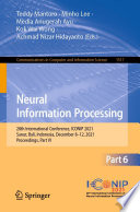 Neural Information Processing : 28th International Conference, ICONIP 2021, Sanur, Bali, Indonesia, December 8-12, 2021, Proceedings, Part VI [E-Book] /