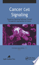 Cancer cell signaling : targeting signaling pathways toward therapeutic approaches to cancer [E-Book] /