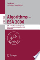 Algorithms - ESA 2006 / 14th Annual European Symposium, Zurich, Switzerland, September 11-13, 2006, Proceedings [E-Book] /