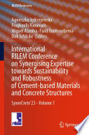 International RILEM Conference on Synergising Expertise towards Sustainability and Robustness of Cement-based Materials and Concrete Structures [E-Book] : SynerCrete'23 - Volume 1 /