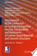 International RILEM Conference on Synergising Expertise towards Sustainability and Robustness of Cement-based Materials and Concrete Structures [E-Book] : SynerCrete'23 - Volume 2 /