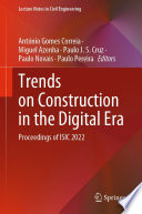 Trends on Construction in the Digital Era [E-Book] : Proceedings of ISIC 2022 /