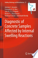 Diagnostic of Concrete Samples Affected by Internal Swelling Reactions [E-Book] /