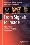 From signals to image : a basic course on medical imaging for engineers /