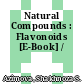 Natural Compounds : Flavonoids [E-Book] /