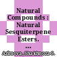 Natural Compounds : Natural Sesquiterpene Esters. Part 1 and Part 2 [E-Book] /