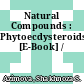 Natural Compounds : Phytoecdysteroids [E-Book] /