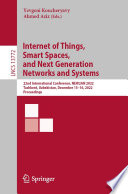 Internet of Things, Smart Spaces, and Next Generation Networks and Systems : 22nd International Conference, NEW2AN 2022, Tashkent, Uzbekistan, December 15-16, 2022, Proceedings [E-Book] /