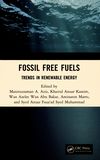 Fossil free fuels : trends in renewable energy /