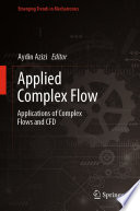 Applied Complex Flow : Applications of Complex Flows and CFD [E-Book] /