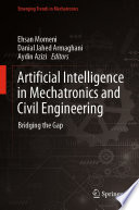 Artificial Intelligence in Mechatronics and Civil Engineering : Bridging the Gap [E-Book] /