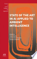 State of the art in AI applied to ambient intelligence [E-Book] /