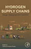 Hydrogen supply chains : design, deployment and operation /