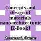 Concepts and design of materials nanoarchitectonics [E-Book] /