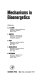 Mechanisms in bioenergetics : Proceedings of an international conference on mechanisms in bioenergetics, held in Pugnochiuso, Italy, May 1-4, 1972 /