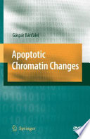Apoptotic Chromatin Changes [E-Book] /