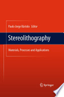 Stereolithography [E-Book] : Materials, Processes and Applications /