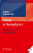 Trends in Nanophysics [E-Book] : Theory, Experiment and Technology /