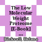 The Low Molecular Weight Proteome [E-Book] : Methods and Protocols /