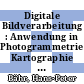 Digitale Bildverarbeitung : Anwendung in Photogrammetrie, Kartographie und Fernerkundung /