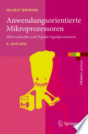 Anwendungsorientierte Mikroprozessoren : Mikrocontroller und Digitale Signalprozessoren [E-Book] /