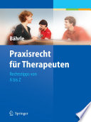 Praxisrecht für Therapeuten : Rechtstipps von A bis Z [E-Book] /