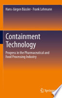 Containment Technology [E-Book] : Progress in the Pharmaceutical and Food Processing Industry /