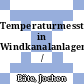 Temperaturmesstechnik in Windkanalanlagen /