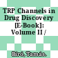 TRP Channels in Drug Discovery [E-Book]: Volume II /