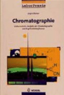 Chromatographie : instrumentelle Analytik mit Chromatographie und Kapillarelektrophorese /