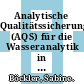Analytische Qualitätssicherung (AQS) für die Wasseranalytik in NRW /