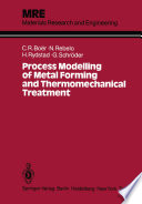 Process Modelling of Metal Forming and Thermomechanical Treatment [E-Book] /