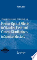 Electro-optical effects to visualize field and current distributions in semiconductors [E-Book]  /