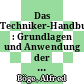 Das Techniker-Handbuch : Grundlagen und Anwendung der Maschinenbau-Technik /