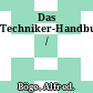 Das Techniker-Handbuch /
