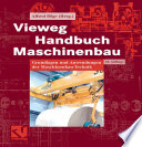 Vieweg Handbuch Maschinenbau [E-Book] : Grundlagen und Anwendungen der Maschinenbau-Technik /