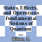 States, Effects, and Operations Fundamental Notions of Quantum Theory [E-Book] : Lectures in Mathematical Physics at the University of Texas at Austin /