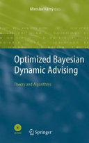 Optimized Bayesian Dynamic Advising [E-Book] : Theory and Algorithms /