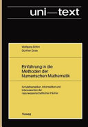Einführung in die Methoden der numerischen Mathematik : für Mathematiker, Informatiker und Interessenten der naturwissenschaftlichen Fächer /