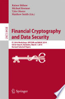 Financial Cryptography and Data Security [E-Book] : FC 2014 Workshops, BITCOIN and WAHC 2014, Christ Church, Barbados, March 7, 2014, Revised Selected Papers /