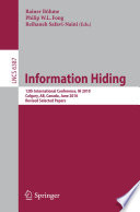 Information Hiding [E-Book] : 12th International Conference, IH 2010, Calgary, AB, Canada, June 28-30, 2010, Revised Selected Papers /