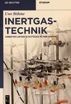 Inertgastechnik : Arbeiten unter Schutzgas in der Chemie /